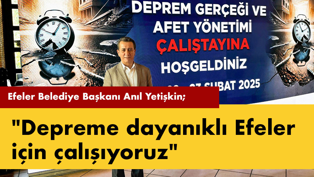 Başkan Yetişkin: 